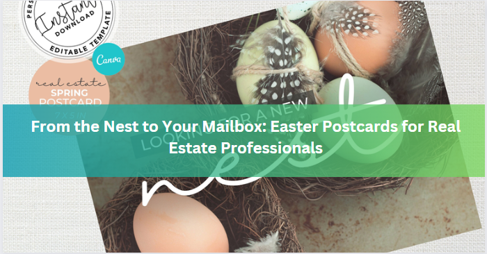From the Nest to Your Mailbox: Easter Postcards for Real Estate Professionals